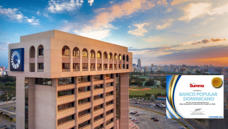 Banco Popular es la empresa dominicana con mejor reputación corporativa, según la revista Summa