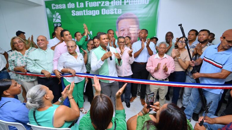 Fuerza del Pueblo fortalece su presencia en Santiago Oeste con la inauguración de un nuevo local
